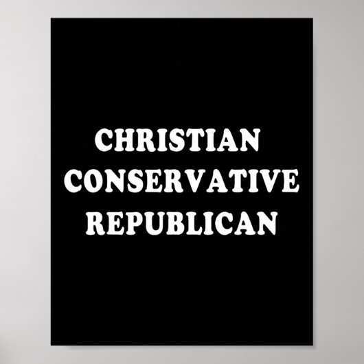 Christian Conservative Republican  Poster (Vorne)