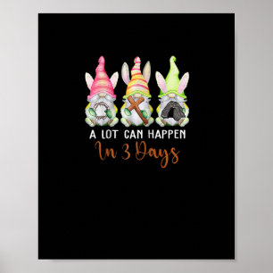 Christian Easter Day A Lot Can Happen In 3 Days Gn Poster