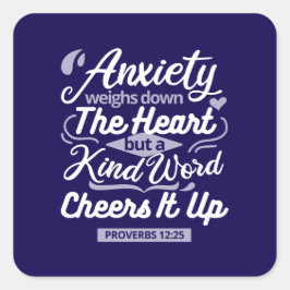 Christian Encouragement Quote – Anxiety & Kindness Quadratischer Aufkleber