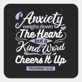 Christian Encouragement Quote – Anxiety & Kindness Quadratischer Aufkleber