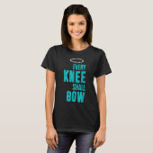 Christian Every Knee Shall Bow Romans Bible Verse T-Shirt (Vorne ganz)