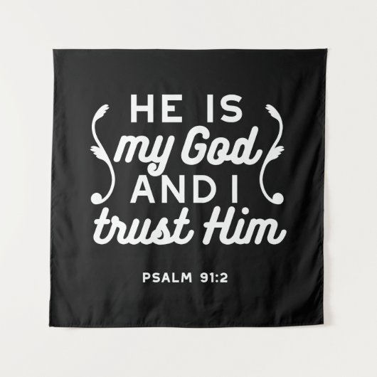 Christian Faith Quote – Trust in God Psalm 91:2 Wandteppich (Vorderseite)