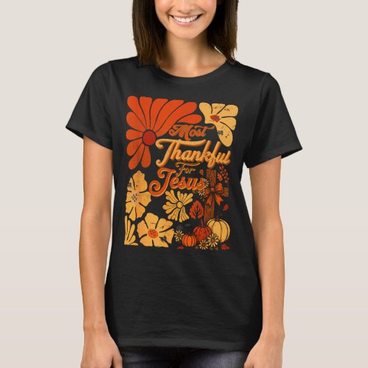 Christian Fall Thanksgiving Autumn Most Thankful F T-Shirt (Vorderseite)