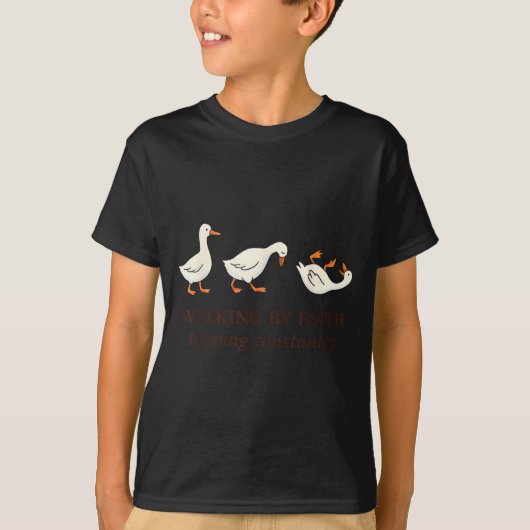 Christian Goose Walking By Faith Tripng Constantly T-Shirt (Vorderseite)