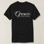 Christian Grace Changes Everything Christianity Je T-Shirt (Design vorne)