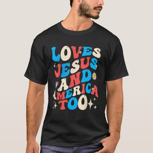 Christian Groovy 4th of July Loves Jesus and Ameri T-Shirt (Vorderseite)