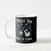 Christian Guitarist Praise Him With The Strings Kaffeetasse (Links)