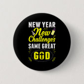 Christian Happy New Year New Challenges Same Great Button (Vorderseite)
