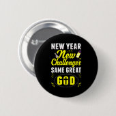 Christian Happy New Year New Challenges Same Great Button (Vorne & Hinten)