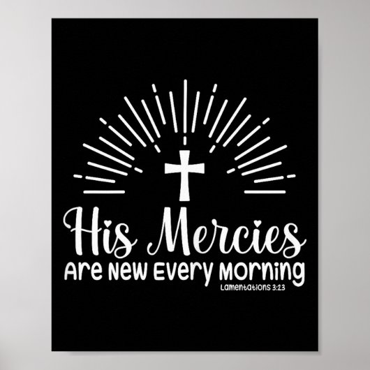 Christian His Mercies Are New Every Morning Religi Poster (Vorne)