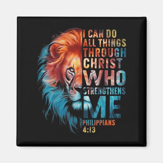 Christian I Can Do All Thing Through Christ Lion F Magnet (Vorne)