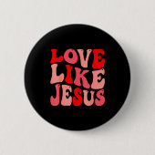 Christian Love Like Jesus Valentine Small  Button (Vorderseite)