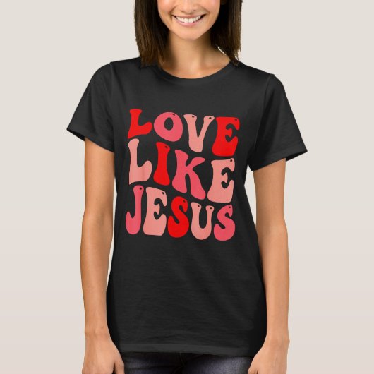 Christian Love Like Jesus Valentine Small  T-Shirt (Vorderseite)