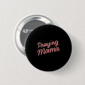 Christian Mothers Day Mom, Prayer Warrior Praying Button (Vorne & Hinten)