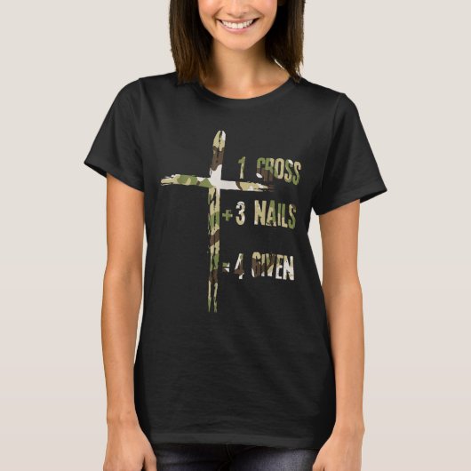 Christian One Cross Plus Three Nails Equals Forgiv T-Shirt (Vorderseite)