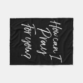 Christian Prayer &amp; Evangelism Gift How Can I P Fleecedecke (Vorderseite (Horizontal))