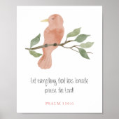 Christian Psalm 150:6 Watercolor Bird Art Poster (Vorne)