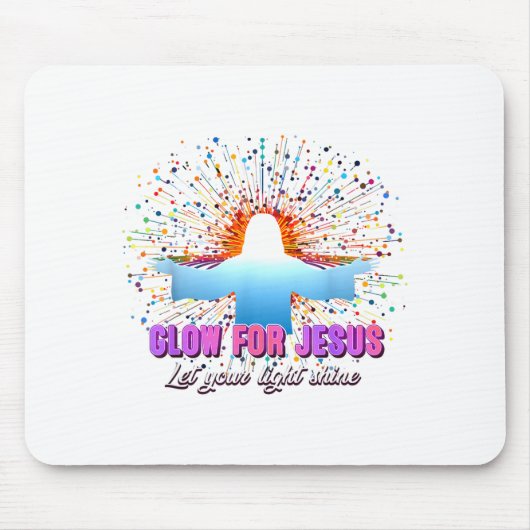 Christian Religious Glow For Jesus Let Your Light  Mousepad (Vorne)