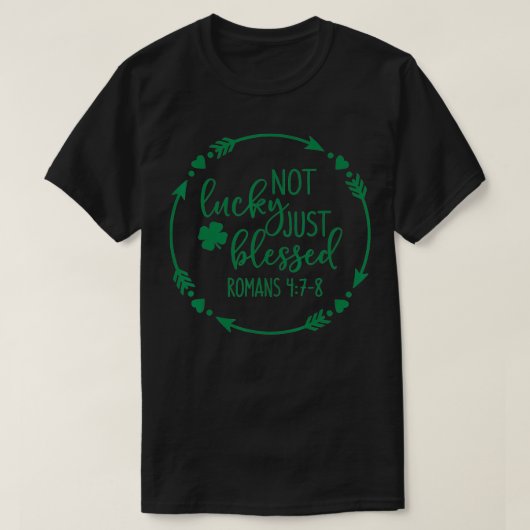 Christian Religious Not Lucky JustBlessed St Patri T-Shirt (Design vorne)