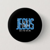Christian Religious See You In Me Thankful Thanksg Button (Vorderseite)