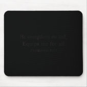 Christian Shirts He Strengthens Me Philipans 4_13 Mousepad (Vorne)