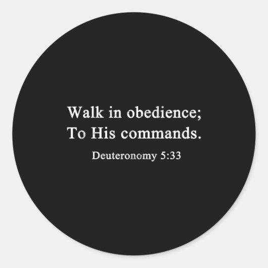 Christian Shirts Walk In Obedience To His Commands Runder Aufkleber (Vorderseite)