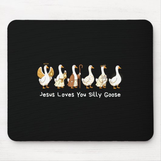 Christian Silly Goose Faith Based Jesus Loves You Mousepad (Vorne)
