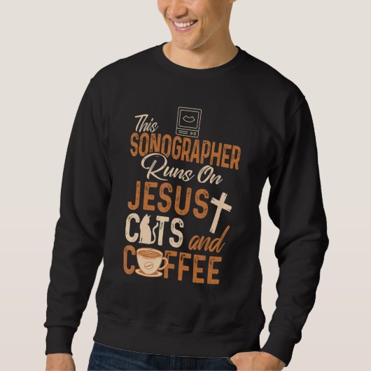 Christian Sonographer Jesus Coffee Sonography Sweatshirt (Vorderseite)
