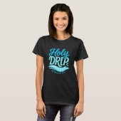 Christian Teen HOLY DRIP Baptism Keepsake T-Shirt (Vorne ganz)