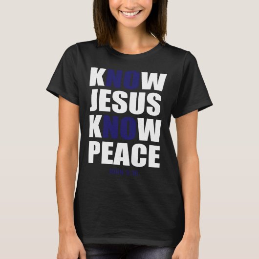 Christian Tees  Know Jesus Know Peace (Vorderseite)