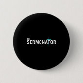 Christian The Sermonator - Pastor &amp; Preacher C Button (Vorderseite)