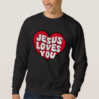 Christian Valentines  bible verse scriptures Jesus Sweatshirt