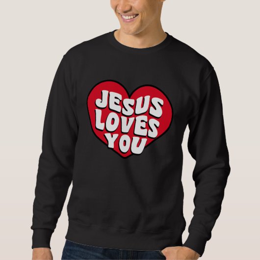 Christian Valentines bible verse scriptures Jesus Sweatshirt (Vorderseite)