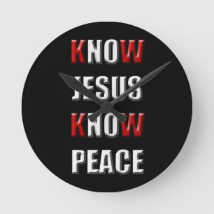 Christianity Know Jesus Know Peace Runde Wanduhr