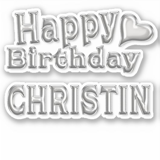 Christin Happy Birthday silver Aufkleber Sticker (Vorderseite)