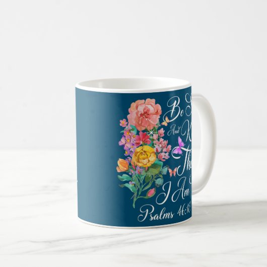 Christlich Bibelverse Psalm 4610 Blume Schmetterli Kaffeetasse (VorderseiteRechts)