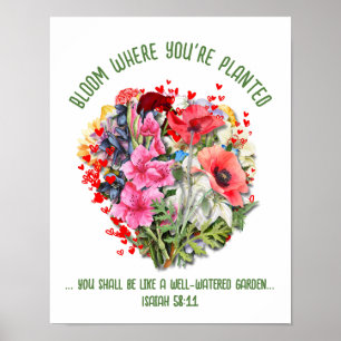 Christlich BLÜHE, WO DU GEPFLANZT BIST Floral Poster