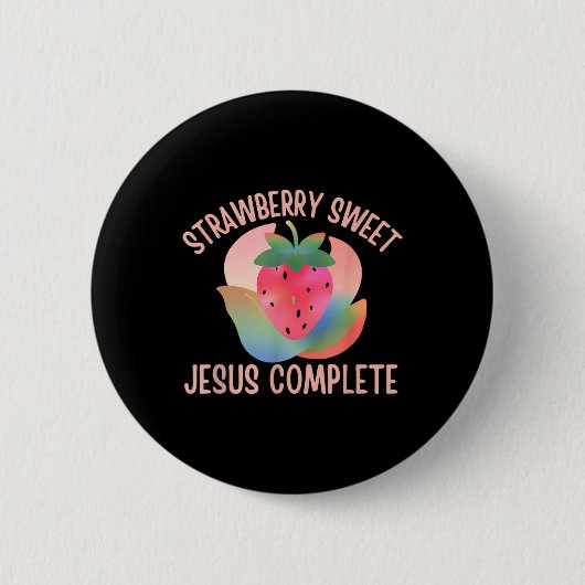 Christlich Boho Strawberry Sweet Jesus Complete Fr Button (Vorderseite)