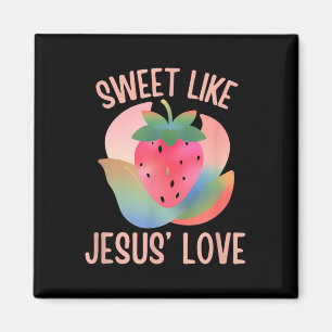 Christlich Boho Strawberry Sweet like Jesus Liebe  Magnet