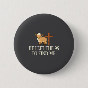 Christlich Er verließ die 99, um mich zu finden La Button