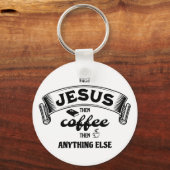 Christlich ERSTER JESUS DANN KAFFEE Schlüsselanhänger (Vorderseite)