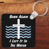 Christlich/Glaube Geboren habe ich es wieder im Wa Schlüsselanhänger (Rückseite)