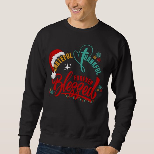 Christlich GRATIS DANKFUL BLESSET Weihnachten Sweatshirt (Vorderseite)