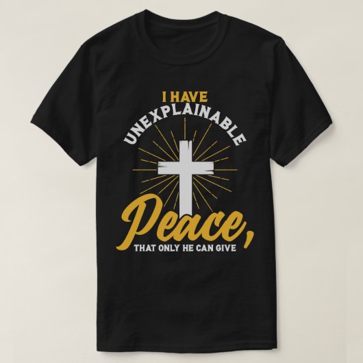 Christlich habe ich unerklärlichen Frieden, dass n T-Shirt (Design vorne)