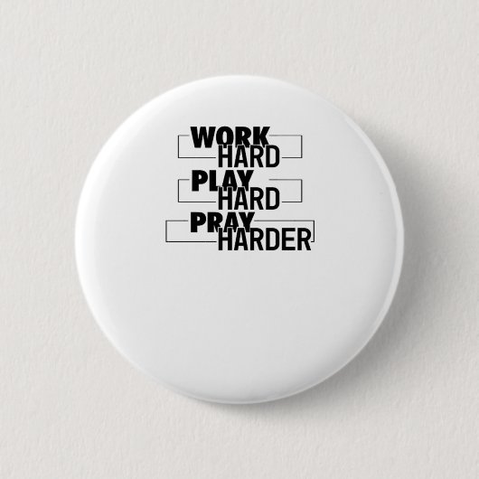 Christlich, hart arbeiten, so hart spielen, hart b button (Vorderseite)