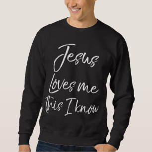 Christlich Hymn Lyric Glaubenssatz Jesus Liebe mir Sweatshirt