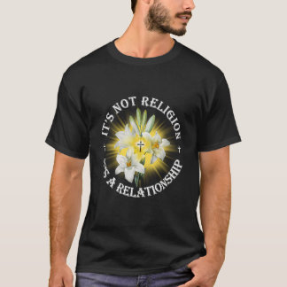 Christlich ist nicht Religion, sondern Beziehung T-Shirt