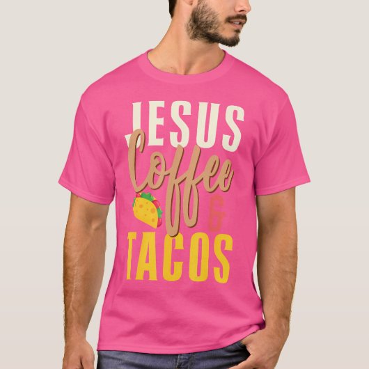 Christlich Jesus Coffee Tacos T-Shirt (Vorderseite)