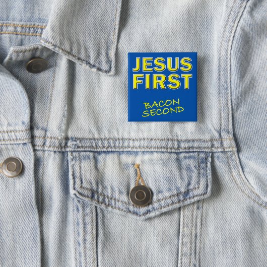 Christlich Jesus First Bacon Second Button (Beispiel)