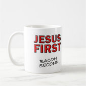 Christlich Jesus First Bacon Second Kaffeetasse (Links)